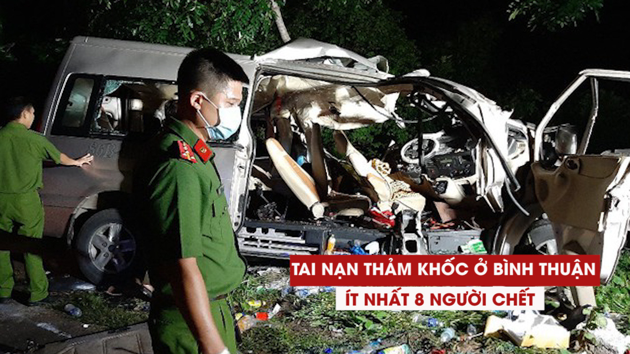 Tai nạn giao thông đặc biệt nghiêm trọng ở Bình Thuận, ít nhất 8 ...